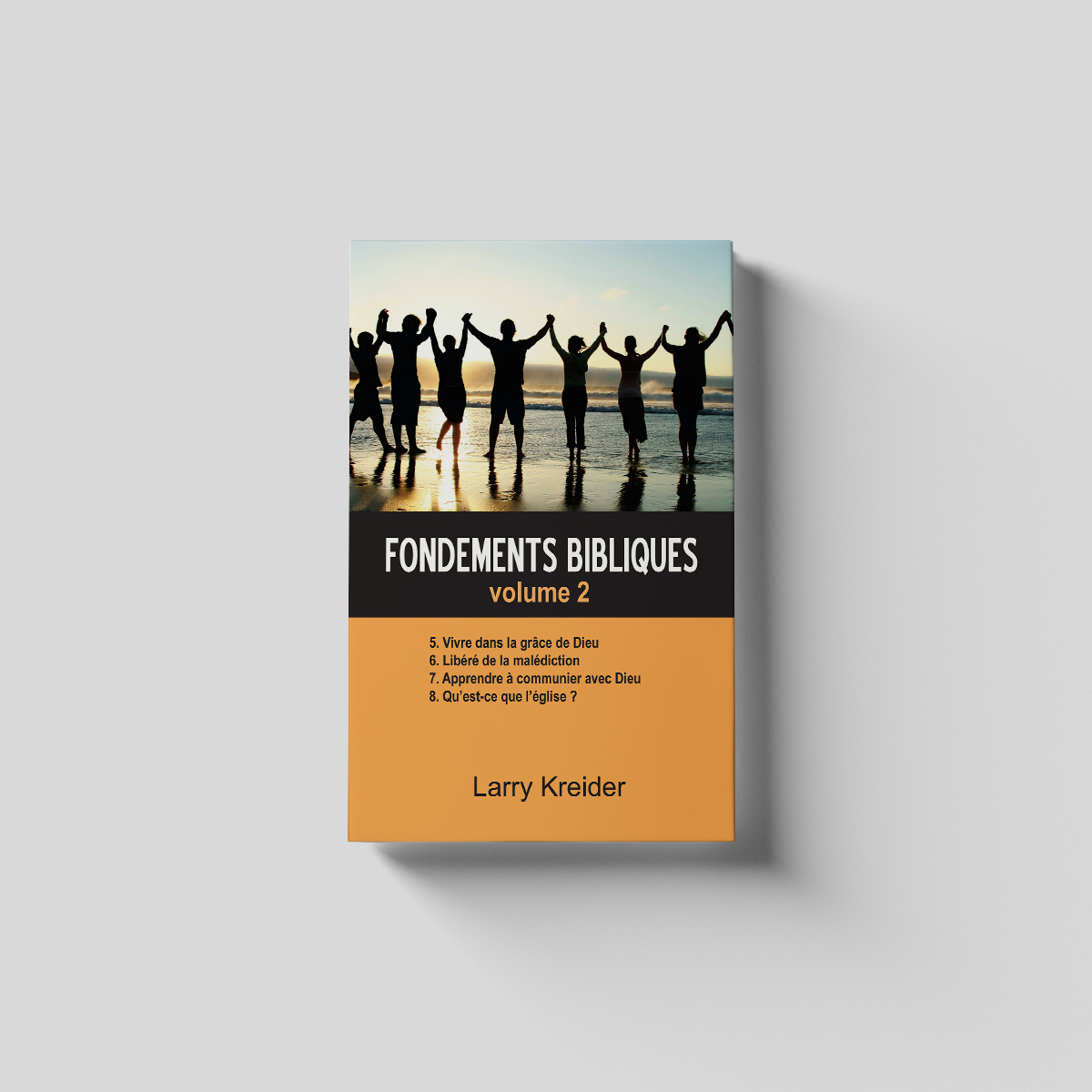 Fondements bibliques volume 2 - French